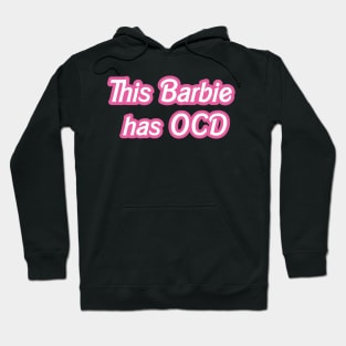 this barbie has ocd Hoodie